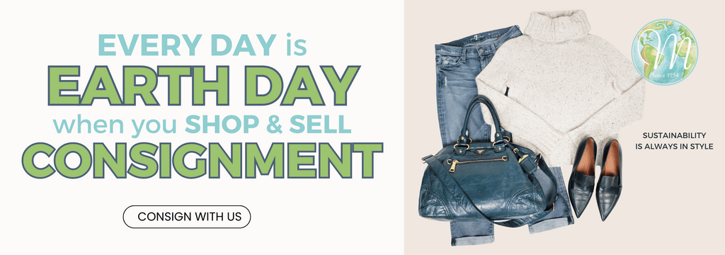 Earth Day is Every Day when you Shop & Sell Consignment